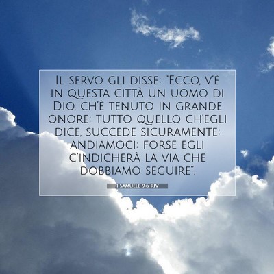Picture 07 - 1 Samuele 9:6 RIV - Il servo gli disse: “Ecco, v’è in questa - Bible Verse Picture