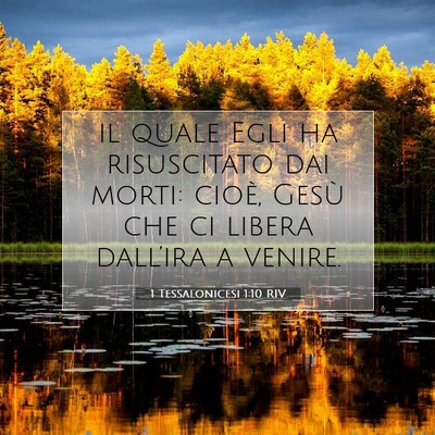 Picture 07 - 1 Tessalonicesi 1:10 RIV - il quale Egli ha risuscitato dai morti: cioè, - Bible Verse Picture