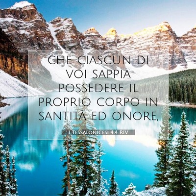 Picture 07 - 1 Tessalonicesi 4:4 RIV - che ciascun di voi sappia possedere il proprio - Bible Verse Picture