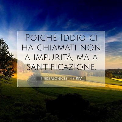 Picture 07 - 1 Tessalonicesi 4:7 RIV - Poiché Iddio ci ha chiamati non a impurità, ma - Bible Verse Picture