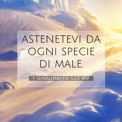Picture 07 - 1 Tessalonicesi 5:22 RIV - astenetevi da ogni specie di - Bible Verse Picture