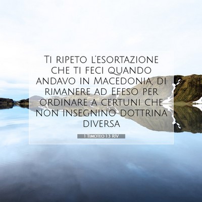 Picture 07 - 1 Timoteo 1:3 RIV - Ti ripeto l’esortazione che ti feci quando - Bible Verse Picture