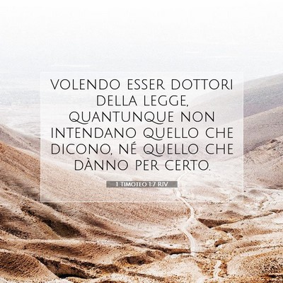 Picture 07 - 1 Timoteo 1:7 RIV - volendo esser dottori della legge, quantunque non - Bible Verse Picture