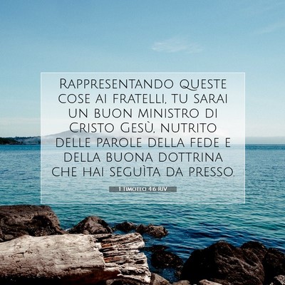 Picture 07 - 1 Timoteo 4:6 RIV - Rappresentando queste cose ai fratelli, tu sarai - Bible Verse Picture