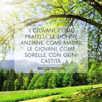 Picture 07 - 1 Timoteo 5:2 RIV - i giovani, come fratelli; le donne anziane, come - Bible Verse Picture