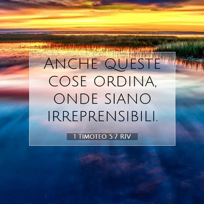 Picture 07 - 1 Timoteo 5:7 RIV - Anche queste cose ordina, onde siano - Bible Verse Picture