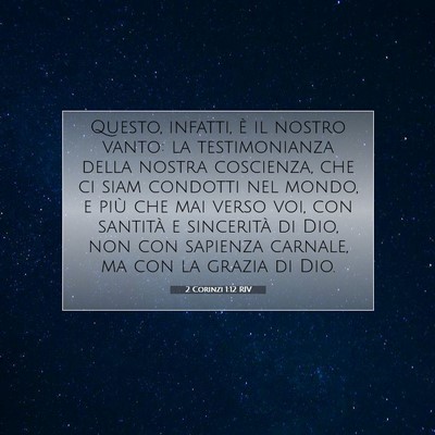Picture 07 - 2 Corinzi 1:12 RIV - Questo, infatti, è il nostro vanto: la - Bible Verse Picture
