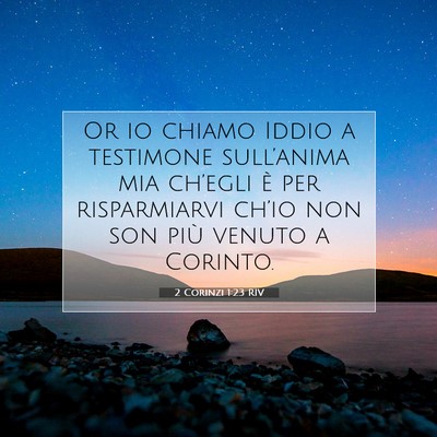 Picture 07 - 2 Corinzi 1:23 RIV - Or io chiamo Iddio a testimone sull’anima mia - Bible Verse Picture