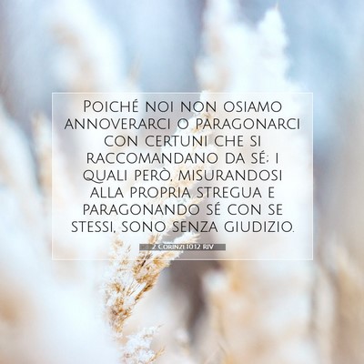 Picture 07 - 2 Corinzi 10:12 RIV - Poiché noi non osiamo annoverarci o paragonarci - Bible Verse Picture