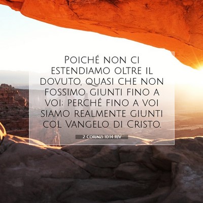 Picture 07 - 2 Corinzi 10:14 RIV - Poiché non ci estendiamo oltre il dovuto, quasi - Bible Verse Picture