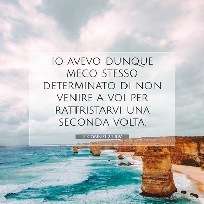 Picture 07 - 2 Corinzi 2:1 RIV - Io avevo dunque meco stesso determinato di non - Bible Verse Picture