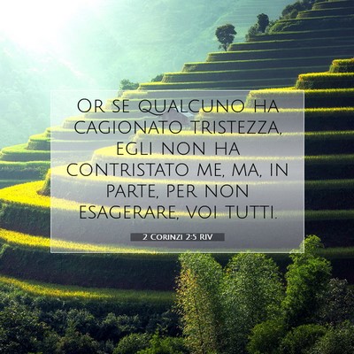 Picture 07 - 2 Corinzi 2:5 RIV - Or se qualcuno ha cagionato tristezza, egli non - Bible Verse Picture