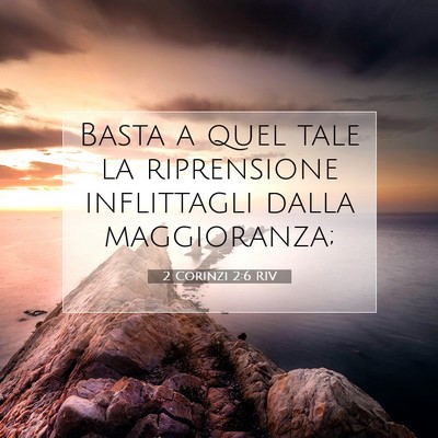 Picture 07 - 2 Corinzi 2:6 RIV - Basta a quel tale la riprensione inflittagli - Bible Verse Picture