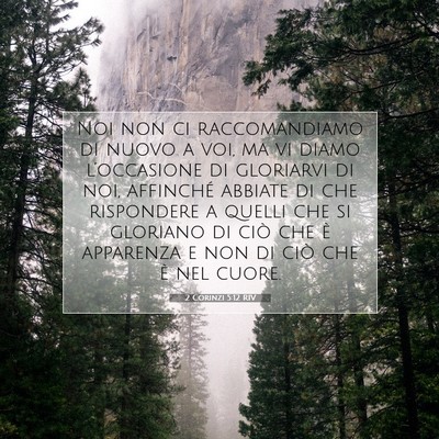 Picture 07 - 2 Corinzi 5:12 RIV - Noi non ci raccomandiamo di nuovo a voi, ma vi - Bible Verse Picture