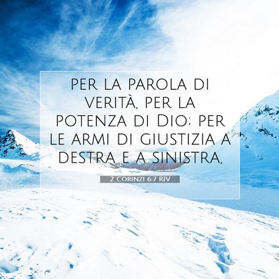 Picture 07 - 2 Corinzi 6:7 RIV - per la parola di verità, per la potenza di Dio; - Bible Verse Picture