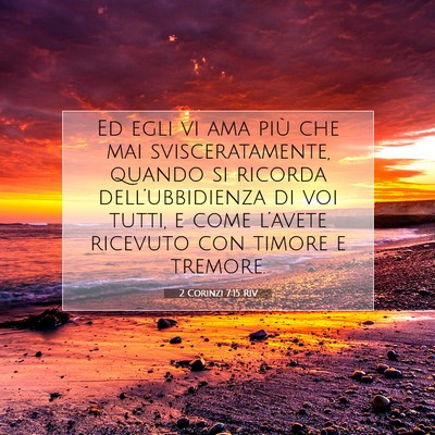 Picture 07 - 2 Corinzi 7:15 RIV - Ed egli vi ama più che mai svisceratamente, - Bible Verse Picture