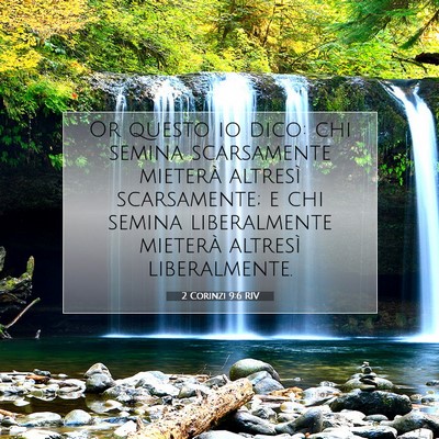 Picture 07 - 2 Corinzi 9:6 RIV - Or questo io dico: chi semina scarsamente - Bible Verse Picture