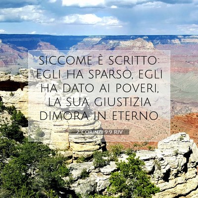 Picture 07 - 2 Corinzi 9:9 RIV - siccome è scritto: Egli ha sparso, egli ha dato - Bible Verse Picture