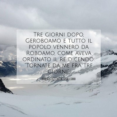Picture 07 - 2 Cronache 10:12 RIV - Tre giorni dopo, Geroboamo e tutto il popolo - Bible Verse Picture