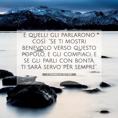 Picture 07 - 2 Cronache 10:7 RIV - E quelli gli parlarono così: “Se ti mostri - Bible Verse Picture