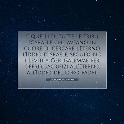 Picture 07 - 2 Cronache 11:16 RIV - E quelli di tutte le tribù d’Israele che - Bible Verse Picture