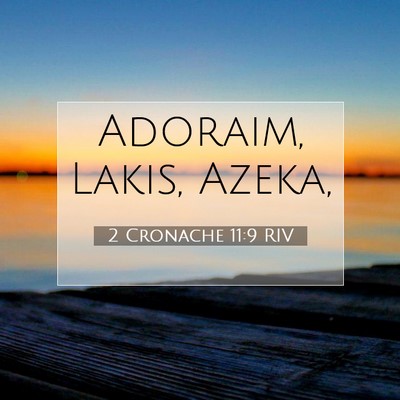 Picture 07 - 2 Cronache 11:9 RIV - Adoraim, Lakis, - Bible Verse Picture