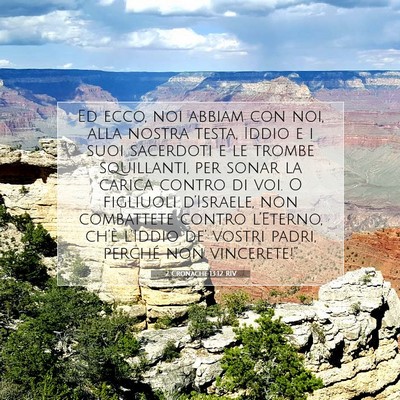 Picture 07 - 2 Cronache 13:12 RIV - Ed ecco, noi abbiam con noi, alla nostra testa, - Bible Verse Picture