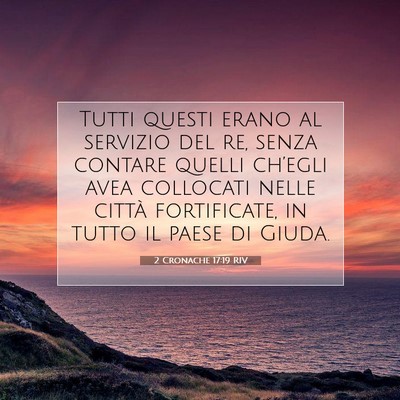 Picture 07 - 2 Cronache 17:19 RIV - Tutti questi erano al servizio del re, senza - Bible Verse Picture