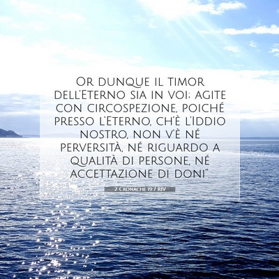 Picture 07 - 2 Cronache 19:7 RIV - Or dunque il timor dell’Eterno sia in voi; - Bible Verse Picture