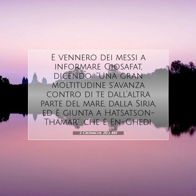 Picture 07 - 2 Cronache 20:2 RIV - E vennero dei messi a informare Giosafat, - Bible Verse Picture