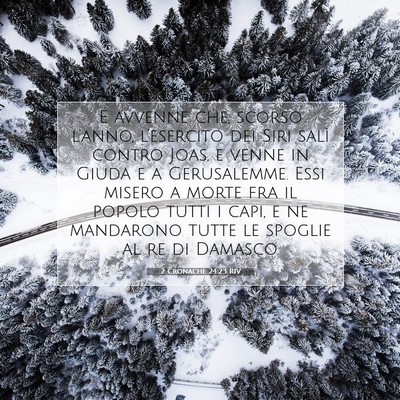 Picture 07 - 2 Cronache 24:23 RIV - E avvenne che, scorso l’anno, l’esercito dei - Bible Verse Picture