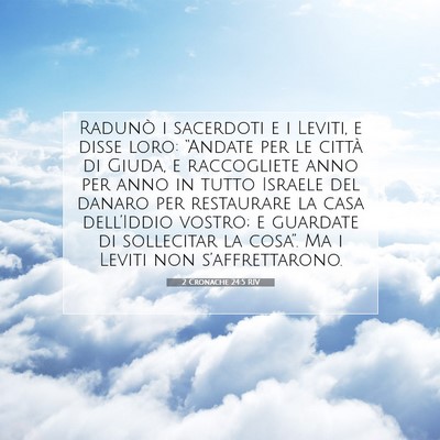 Picture 07 - 2 Cronache 24:5 RIV - Radunò i sacerdoti e i Leviti, e disse loro: - Bible Verse Picture