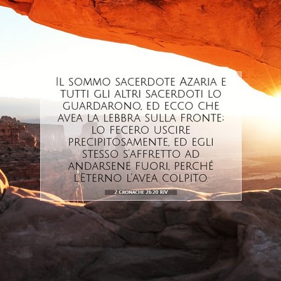 Picture 07 - 2 Cronache 26:20 RIV - Il sommo sacerdote Azaria e tutti gli altri - Bible Verse Picture