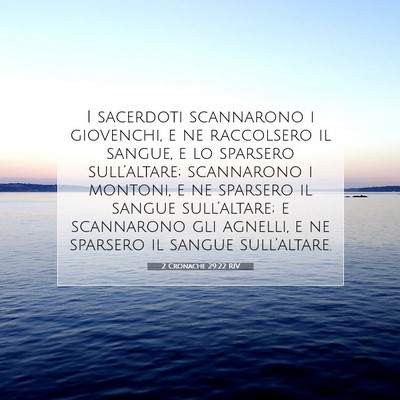 Picture 07 - 2 Cronache 29:22 RIV - I sacerdoti scannarono i giovenchi, e ne - Bible Verse Picture