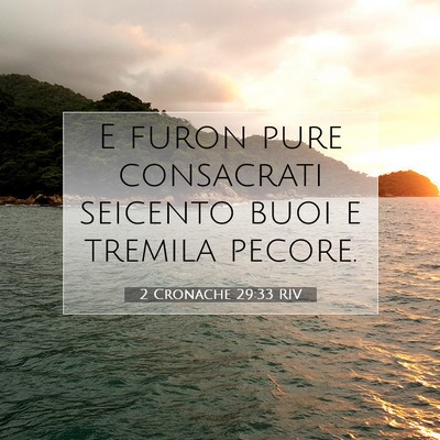Picture 07 - 2 Cronache 29:33 RIV - E furon pure consacrati seicento buoi e tremila - Bible Verse Picture