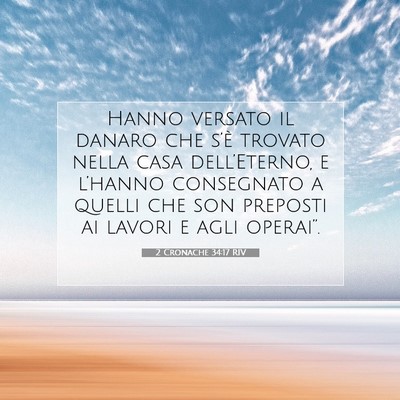 Picture 07 - 2 Cronache 34:17 RIV - Hanno versato il danaro che s’è trovato nella - Bible Verse Picture