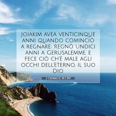 Picture 07 - 2 Cronache 36:5 RIV - Joiakim avea venticinque anni quando cominciò a - Bible Verse Picture