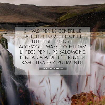 Picture 07 - 2 Cronache 4:16 RIV - e i vasi per le ceneri, le palette, i forchettoni - Bible Verse Picture