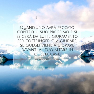 Picture 07 - 2 Cronache 6:22 RIV - Quand’uno avrà peccato contro il suo prossimo - Bible Verse Picture