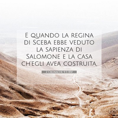 Picture 07 - 2 Cronache 9:3 RIV - E quando la regina di Sceba ebbe veduto la - Bible Verse Picture