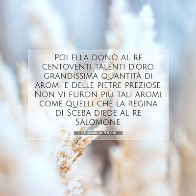 Picture 07 - 2 Cronache 9:9 RIV - Poi ella donò al re centoventi talenti d’oro, - Bible Verse Picture