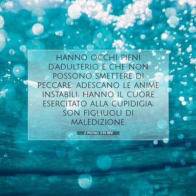 Picture 07 - 2 Pietro 2:14 RIV - hanno occhi pieni d’adulterio e che non possono - Bible Verse Picture