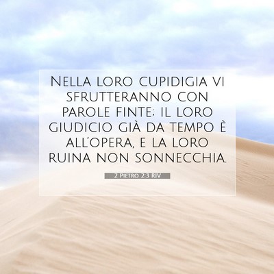Picture 07 - 2 Pietro 2:3 RIV - Nella loro cupidigia vi sfrutteranno con parole - Bible Verse Picture