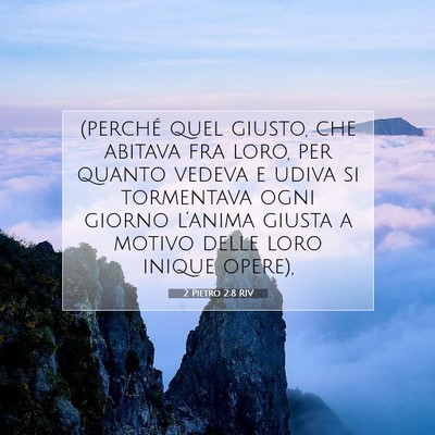 Picture 07 - 2 Pietro 2:8 RIV - (perché quel giusto, che abitava fra loro, per - Bible Verse Picture