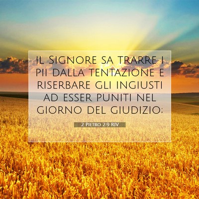 Picture 07 - 2 Pietro 2:9 RIV - il Signore sa trarre i pii dalla tentazione e - Bible Verse Picture