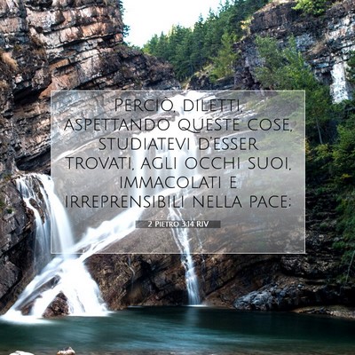 Picture 07 - 2 Pietro 3:14 RIV - Perciò, diletti, aspettando queste cose, - Bible Verse Picture