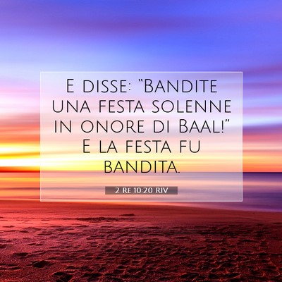Picture 07 - 2 Re 10:20 RIV - E disse: “Bandite una festa solenne in onore di - Bible Verse Picture