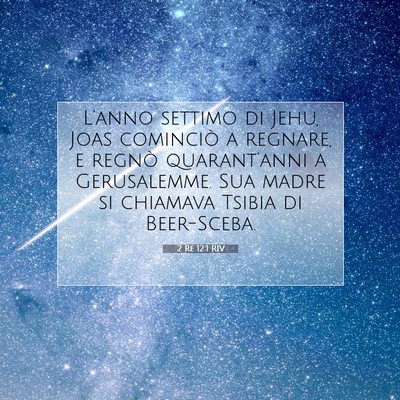 Picture 07 - 2 Re 12:1 RIV - L’anno settimo di Jehu, Joas cominciò a - Bible Verse Picture