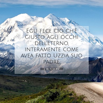 Picture 07 - 2 Re 15:34 RIV - Egli fece ciò ch’è giusto agli occhi - Bible Verse Picture