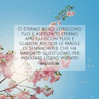 Picture 07 - 2 Re 19:16 RIV - O Eterno, porgi l’orecchio tuo, e ascolta! o - Bible Verse Picture
